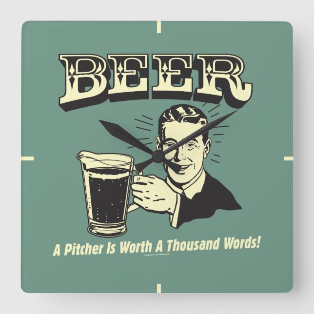 Beer: A Pitcher Is Worth 1000 Words Square Wall Clock (Front)