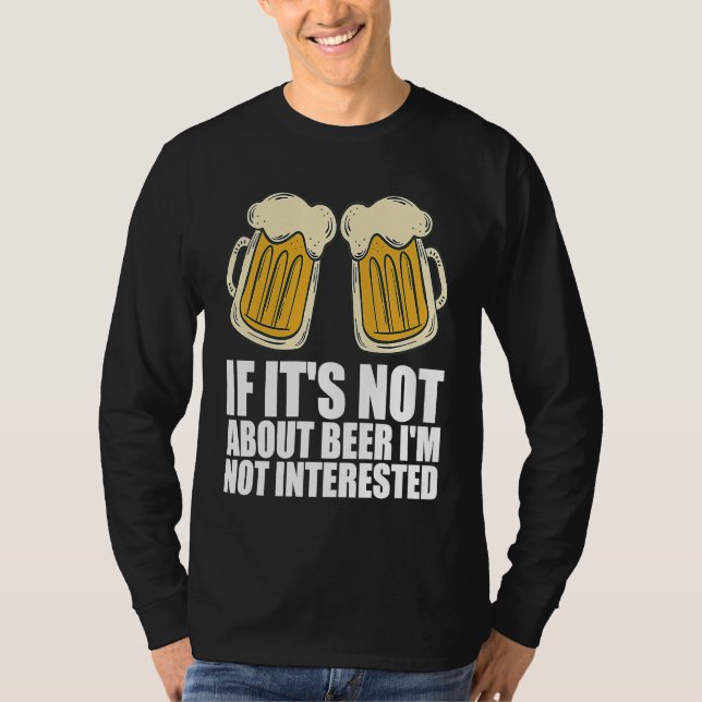 Beer  Alcohol  Beer drinking T-Shirt (Front)