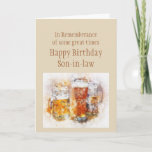 Beer Ale Funny Son-in-law Birthday Good Time  Card<br><div class="desc">In Remembrance of some great times Happy Birthday Son-in-law  with beer and ale alcohol drinks</div>