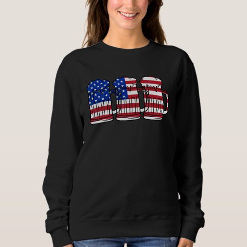 Beer  America Usa Independence 4th Of July Day Gra Sweatshirt