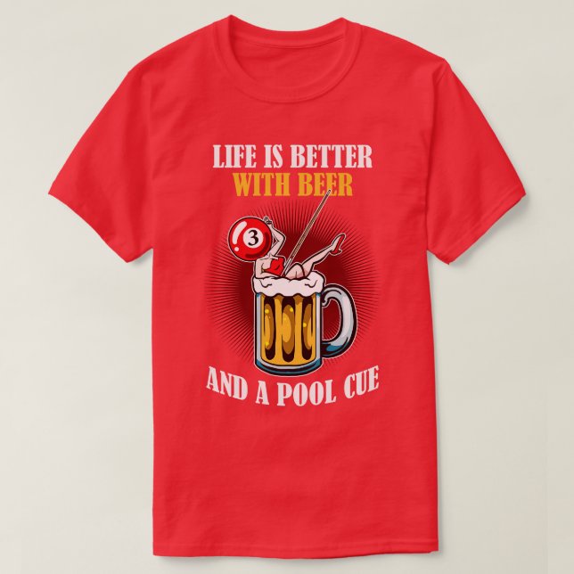 Beer And A Pool Cue Funny Billiards  T-Shirt (Design Front)