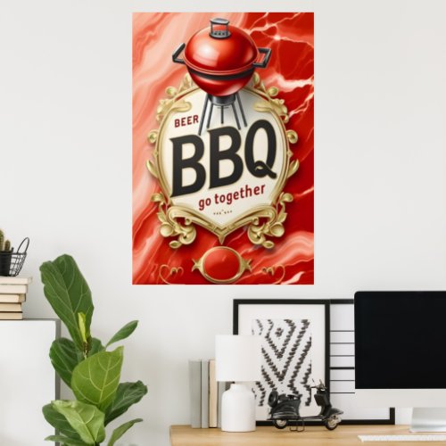 Beer and BBQ Go Together Poster