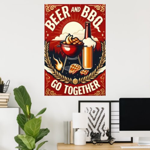 Beer and BBQ Go Together Summertime Poster