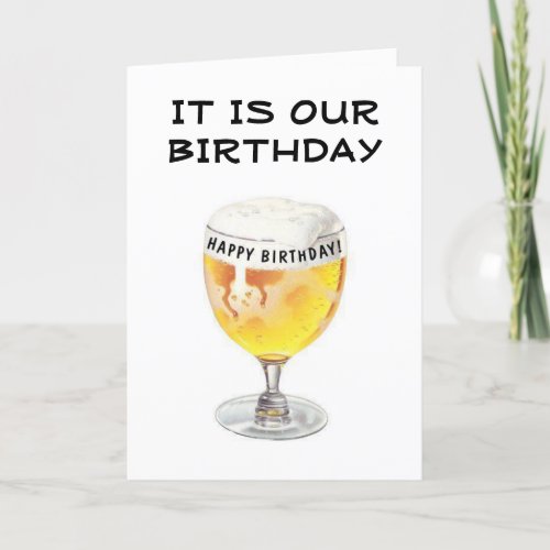 BEER AND CHEERS AND HAPPY MUTUAL BIRTHDAY CARD