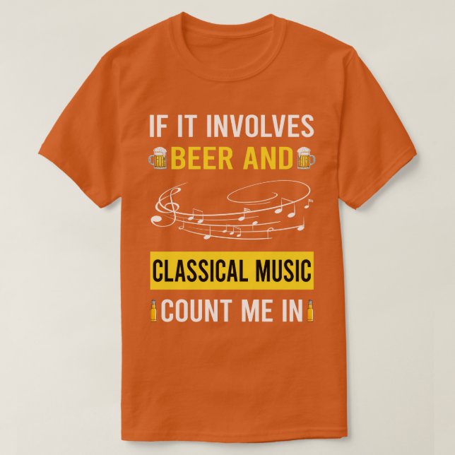 Beer And Classical Music T-Shirt (Design Front)