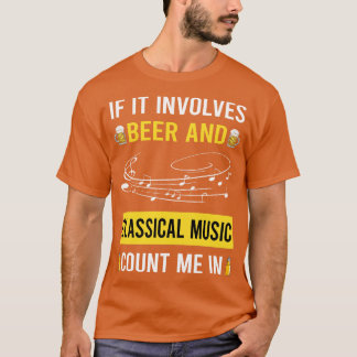 Beer And Classical Music T-Shirt