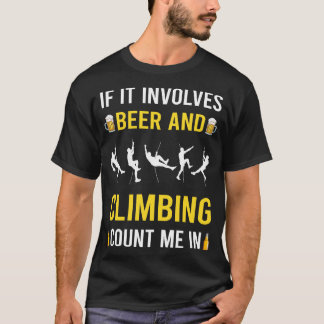 Beer And Climbing Climb Climber T-Shirt
