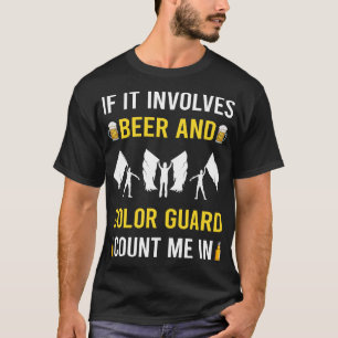 Beer And Color Guard Colorguard T-Shirt