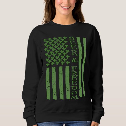 Beer and Freedom Vintage St Patricks Day Sweatshirt
