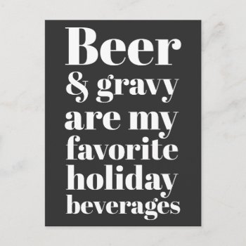 Beer And Gravy Funny Holiday Postcard by spacecloud9 at Zazzle