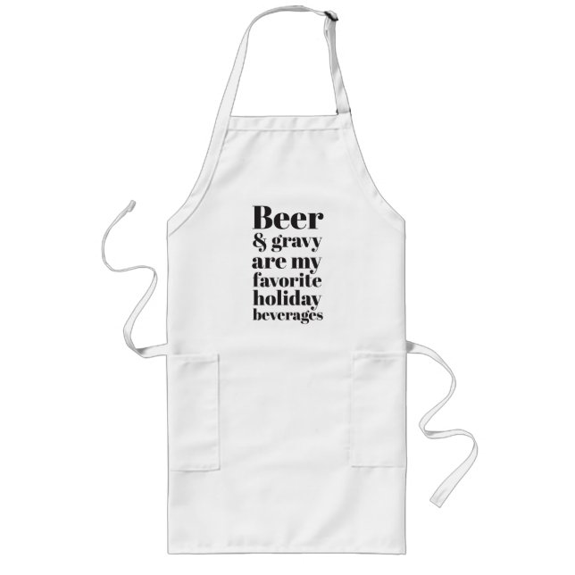 Beer and Gravy Holiday Humor Saying Long Apron (Front)