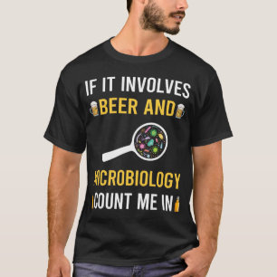 Beer And Microbiology Microbiologist T-Shirt