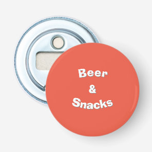 Beer and Snacks customizable slogan Bottle Opener