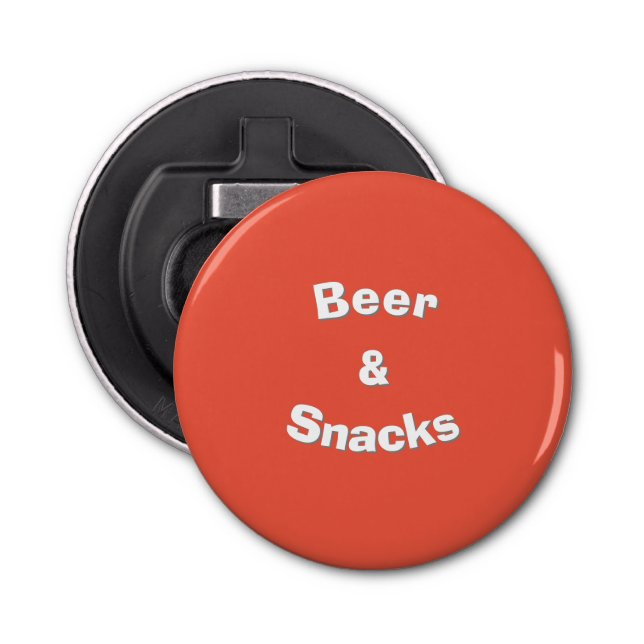 Beer and Snacks customizable slogan Bottle Opener (Front)