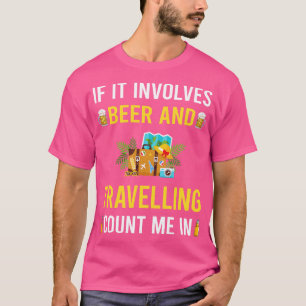 Beer And Travelling Travel Traveling Vacation Holi T-Shirt