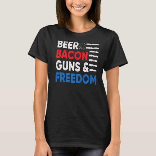 Beer Bacon And Freedom July 4th T_Shirt