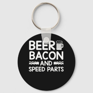 Beer Bacon Cars Guy Beer Bacon Speed Parts Keychain