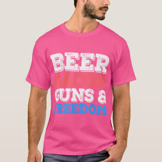 Beer Bacon Guns And Freedom 4Th Of July Shirt