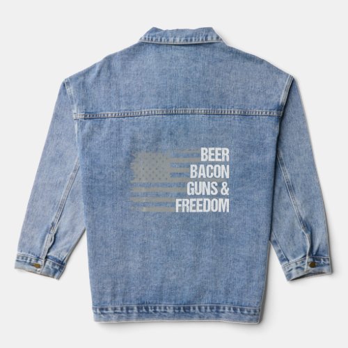 Beer Bacon Guns Freedom On Back Us Flag Dad Gran Denim Jacket