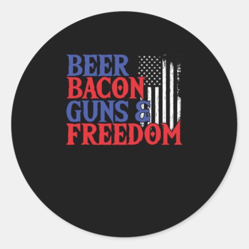 Beer Bacon Guns Freedom USA Flag America Gift Classic Round Sticker