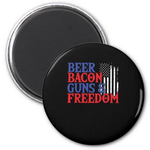 Beer Bacon Guns Freedom USA Flag America Gift Magnet