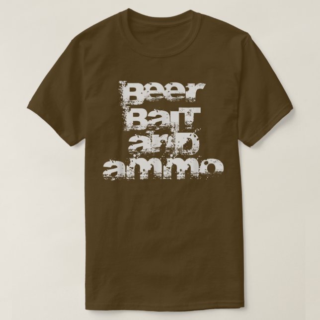 Beer, Bait and Ammo  T-Shirt (Design Front)