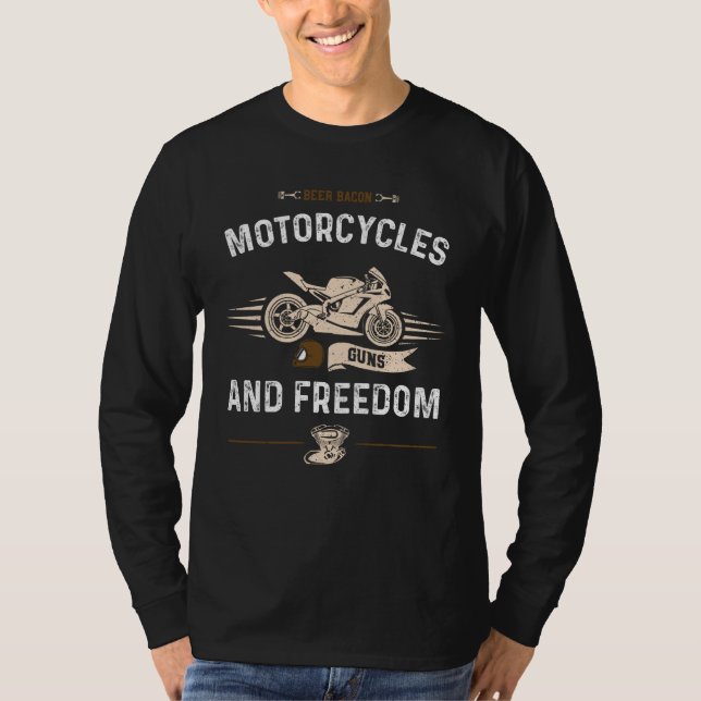 Beer Beer Bacon Motorcycles Guns and Freedom Motor T-Shirt (Front)