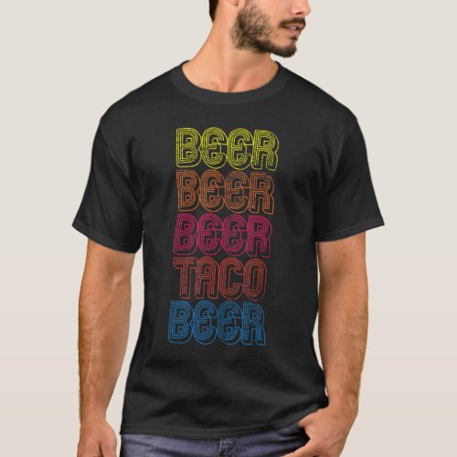 Beer Beer Beer Taco Beer Funny Fiesta Cinco De May T_Shirt