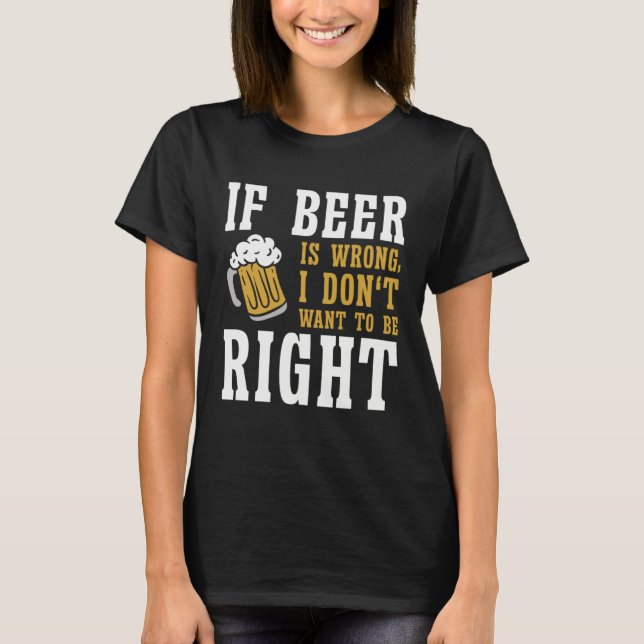 Beer  Beer Brewer Brewery Drinker Beer Drinking T-Shirt (Front)