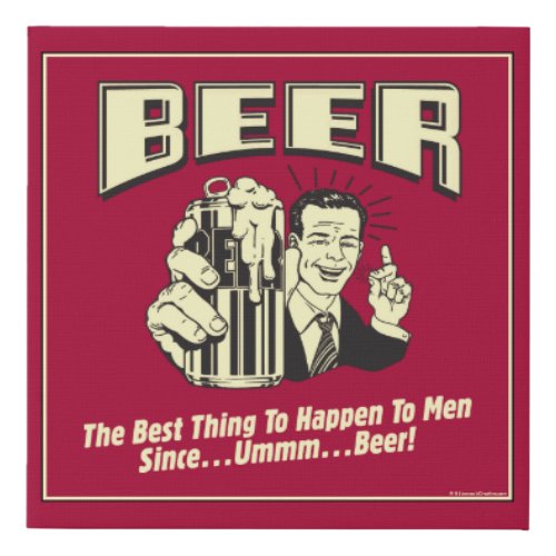 Beer Best Thing Since Beer Faux Canvas Print