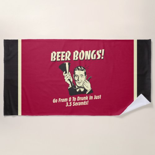 Beer Bongs Go From 0 To Drunk In 35 Beach Towel