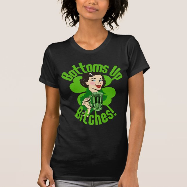 Beer Bottoms Up Beyotches! T-Shirt (Front)
