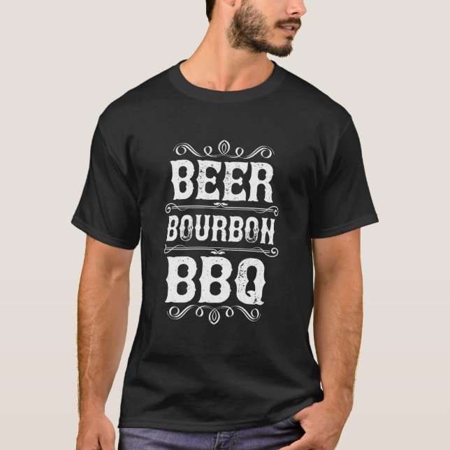 Beer Bourbon Bbq Whiskey Barbecue Grilling Dad Pap T-Shirt (Front)
