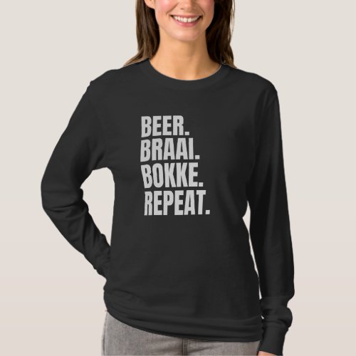 Beer Braai Bokke Repeat South Africa T_Shirt