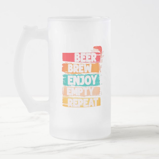 Beer Brew Enjoy Empty Repeat Frosted Glass Beer Mug (Left)