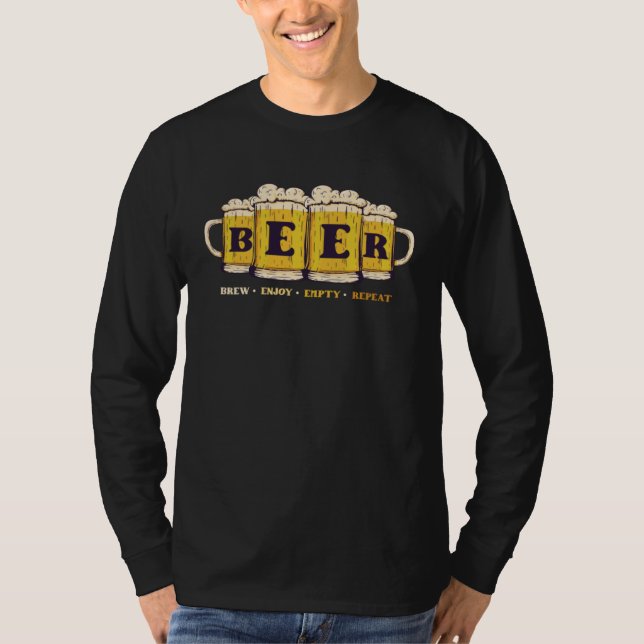 Beer Brew Enjoy Empty Repeat Personality Beer T-Shirt (Front)