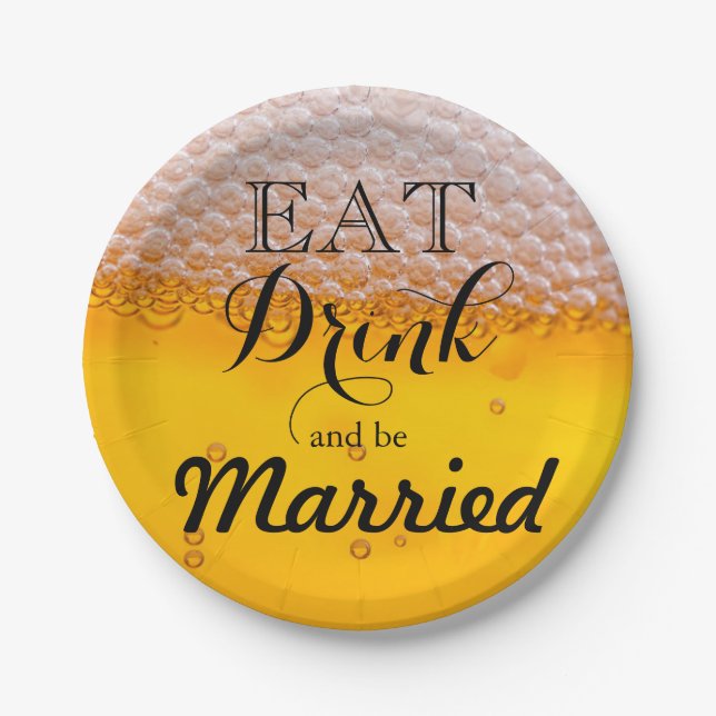 Beer bubble Eat Drink and be Married Paper Plates (Front)