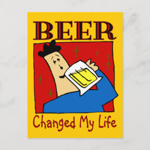 Beer Changed My Life Postcard