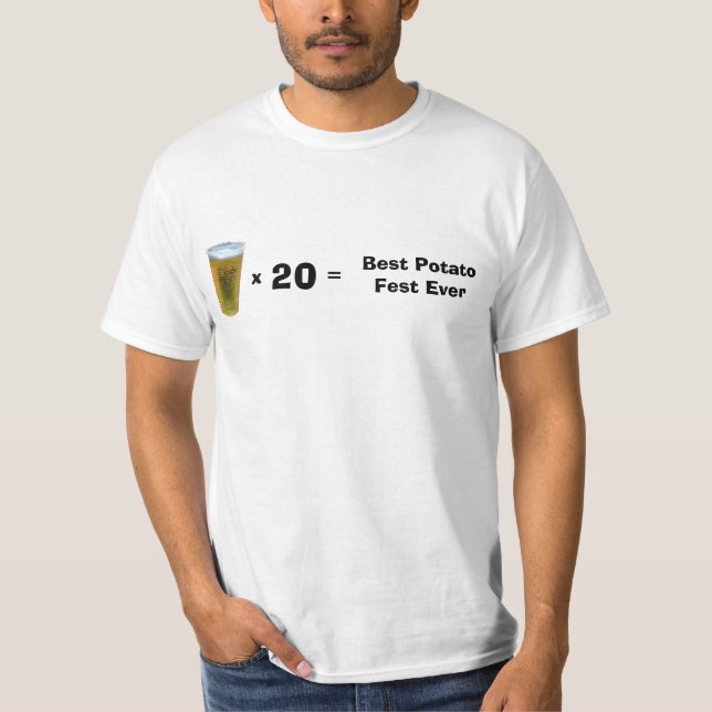 beer cup, x         =, 20, Best Potato Fest Ever T-Shirt (Front)