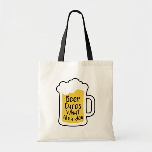 Beer Cures Tote Bag