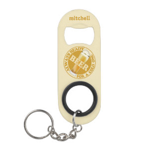 BEER custom name bottle opener / key chain