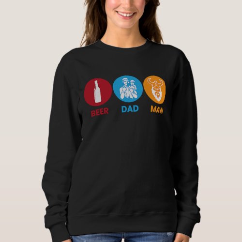 Beer Dad Man I Beard Carrier Father Viking Father Sweatshirt