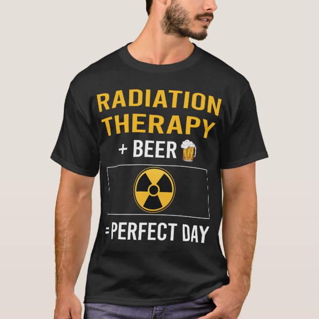 Beer Day Radiation Therapy Radiotherapy T-Shirt (Front)