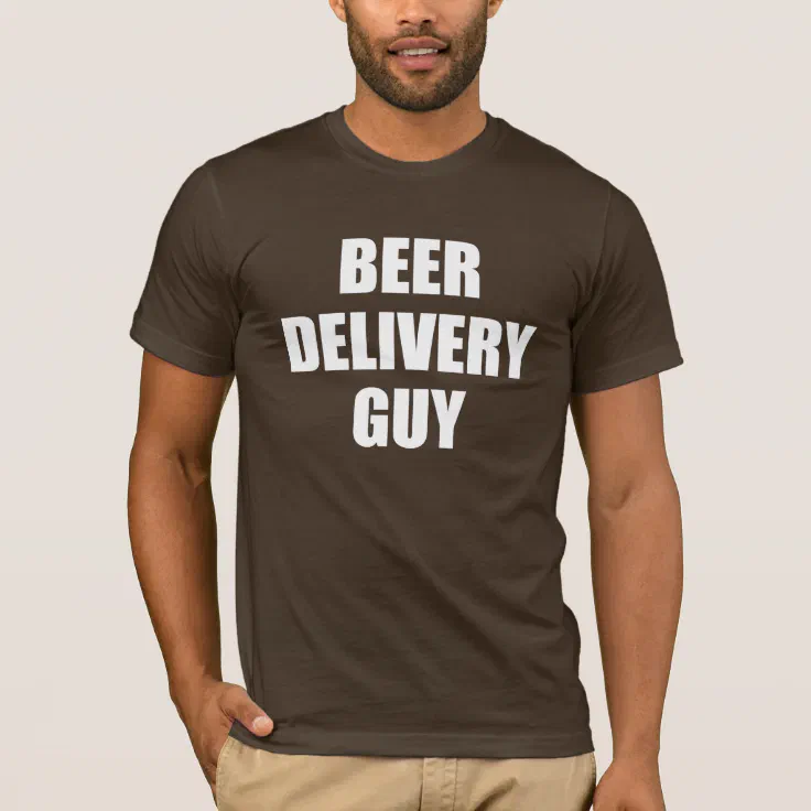 Beer delivery Guy TShirt Zazzle