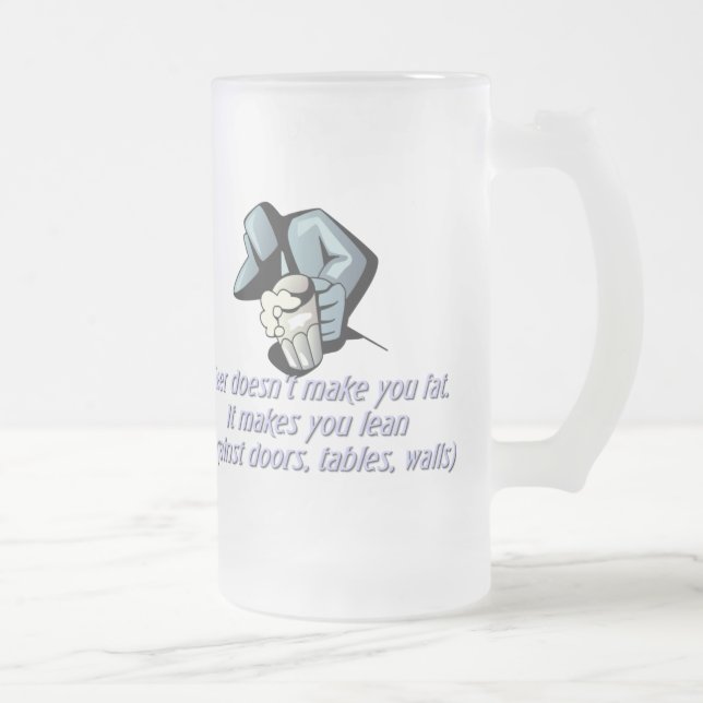 Beer Doesn't Make You Fat Frosted Glass Beer Mug (Right)