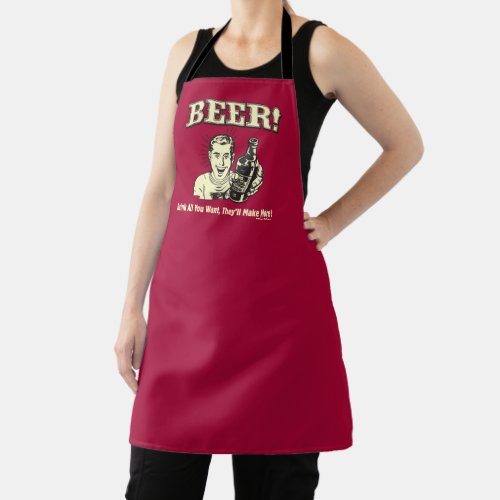 Beer Drink All Want Theyll Make Apron