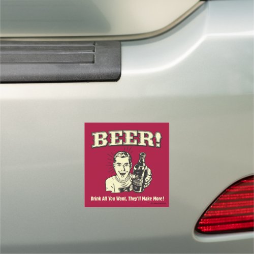 Beer Drink All Want Theyll Make Car Magnet