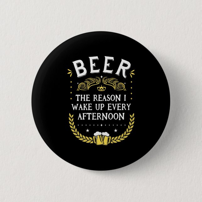 Beer Drinker Beer Every Afternoon Button (Front)