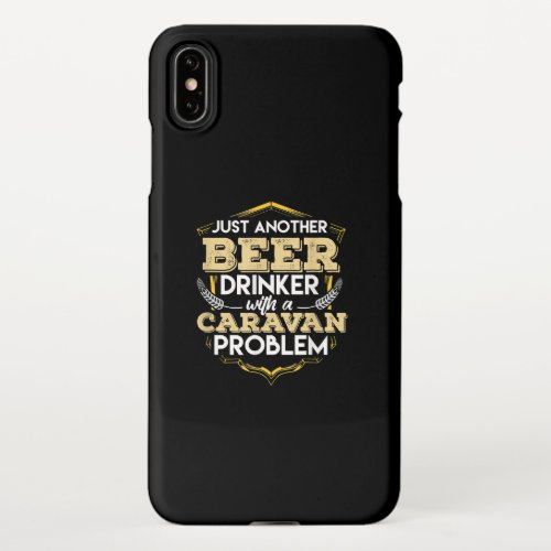 Beer Drinker Beer Lover Camping Camper Campfire iPhone XS Max Case