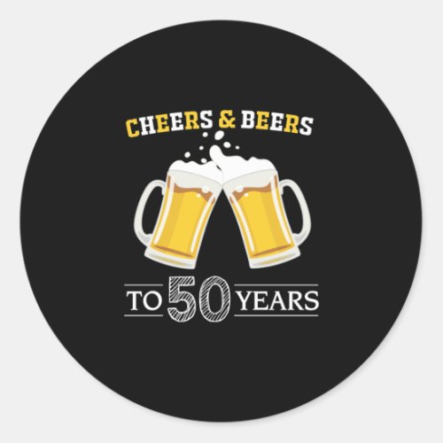 Beer Drinker Cheers and Beers to 50 Years Birthday Classic Round Sticker